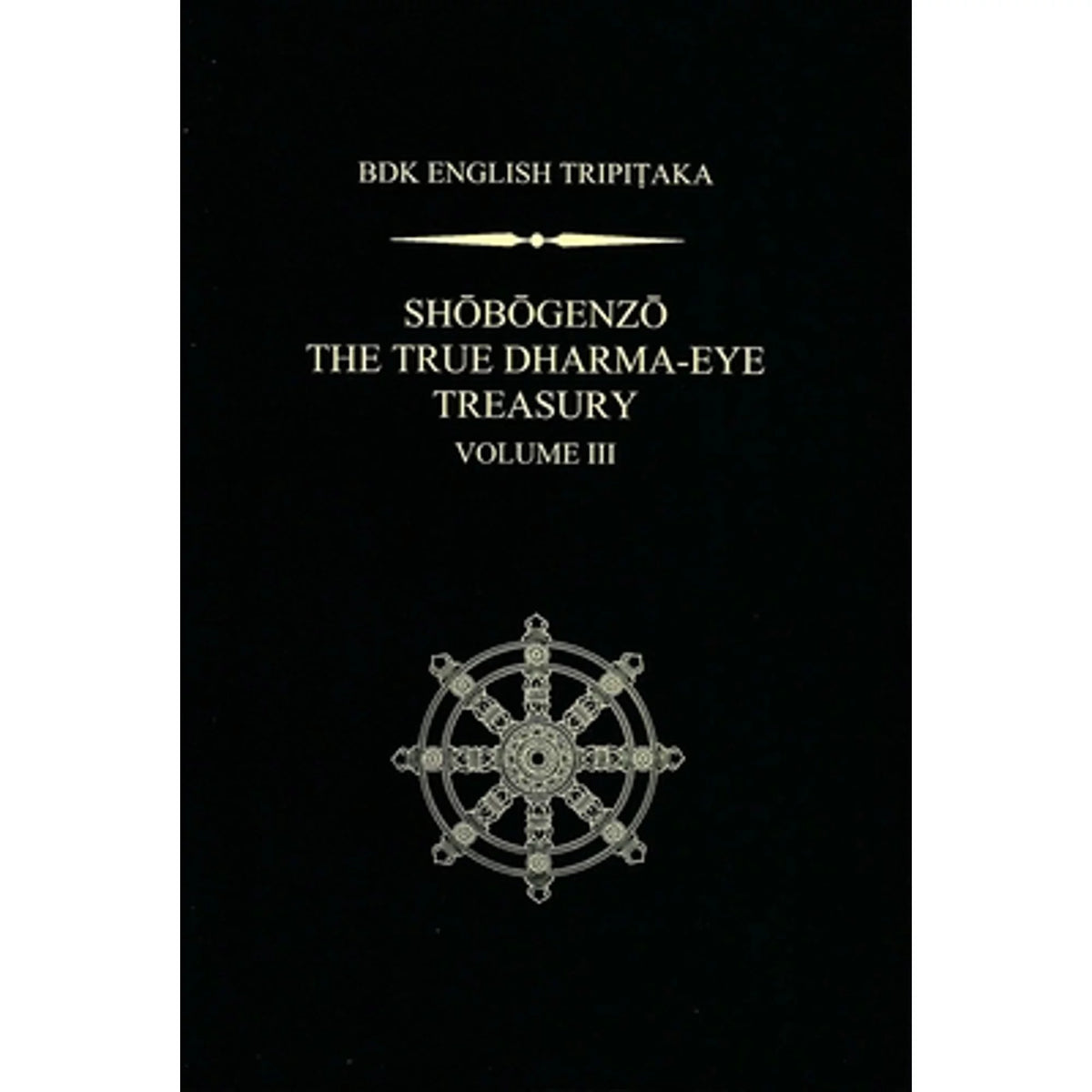 Shobogenzo The True Dharma-Eye Treasury Volume III Hardcover P939983